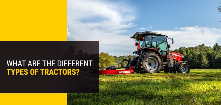 What Are the Different Types of Tractors?