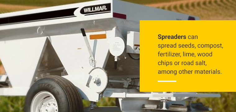 Spreaders can spread seeds, compost, fertilizer, lime, wood chips or road salt, among other materials. 